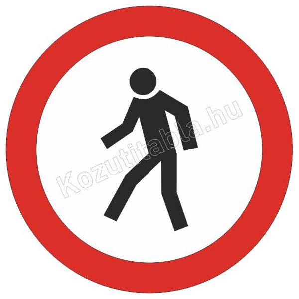 Fa Gyalogos közlekedése tilos