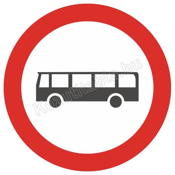 Fa Autóbusszal behajtani tilos